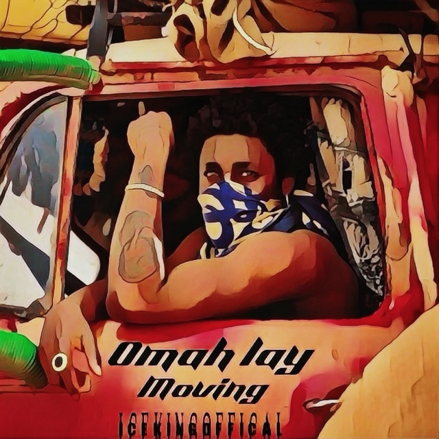 Icekingoffical – Moving Omah lay