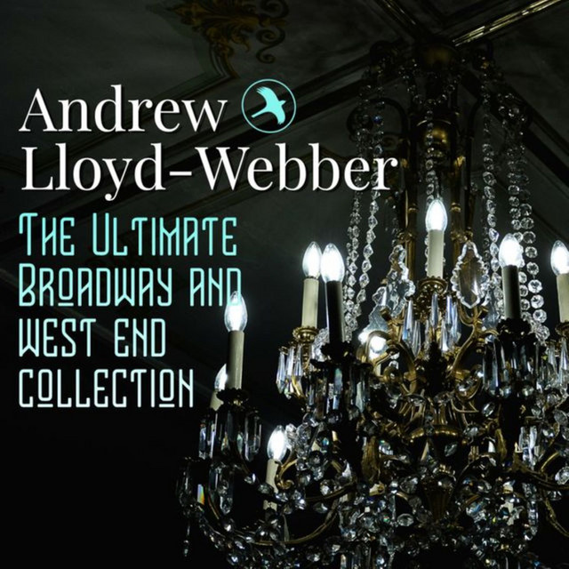 Andrew Lloyd Webber: The Ultimate Broadway & West End Collection cover