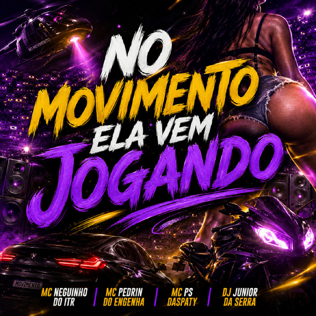 NO MOVIMENTO ELA VEM JOGANDO