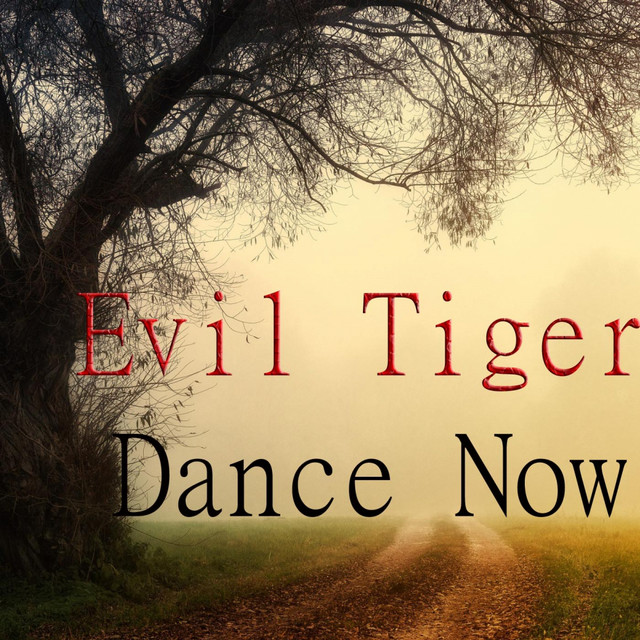 Обкладинка: Dance Now — Evil Tiger