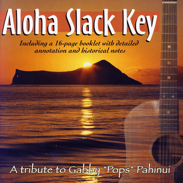 Aloha Slack Key ギャビー・パヒヌイ CD Listen to Aloha Slack Key: A Tribute to Gabby 