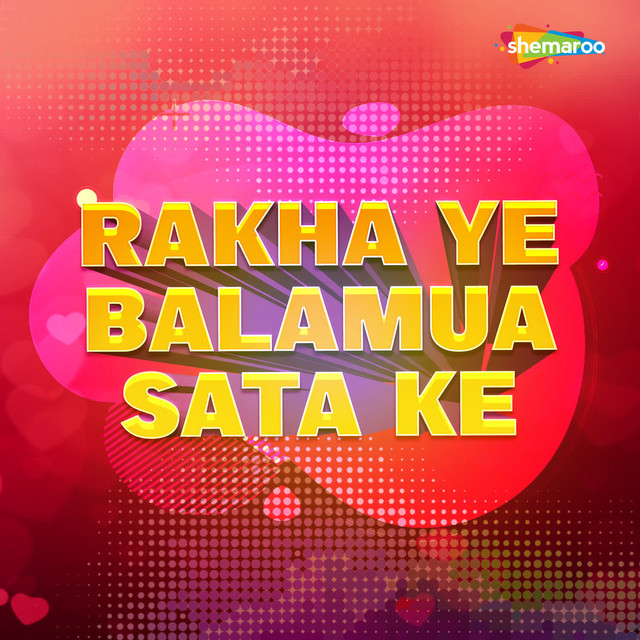 Rakha Ye Balamua Sata Ke cover art