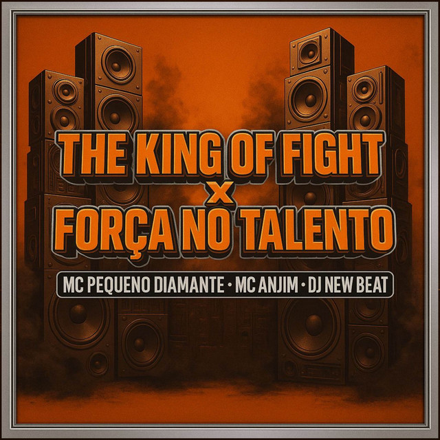 The King Of Figth x Força No Talento
