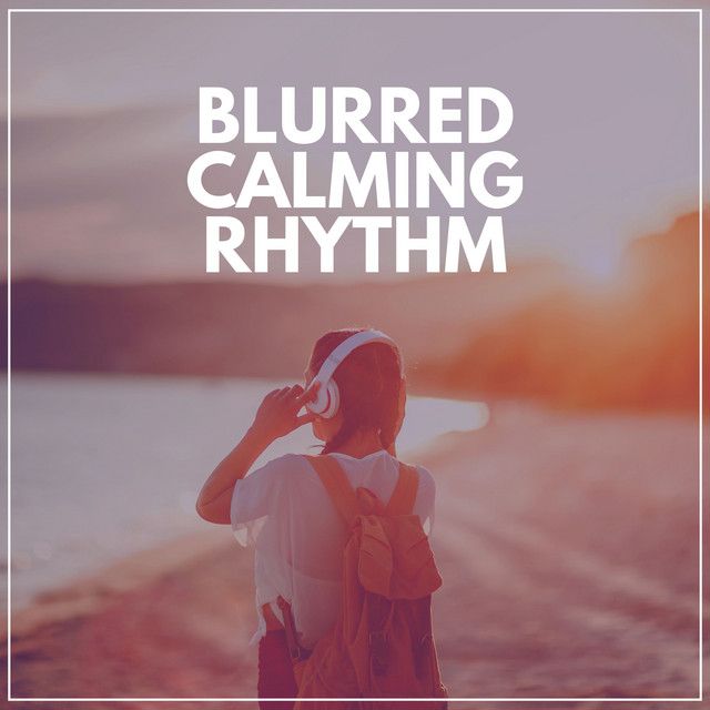 Blurred Calming Rhythm - Album by Soporific Pink Noise | Spotify