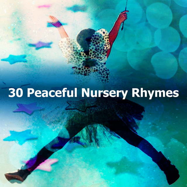 30 Peaceful Nursery Rhymes - Album by Nursery Rhymes | Spotify