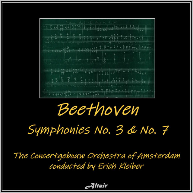Beethoven: Symphonies NO. 3 & NO. 7