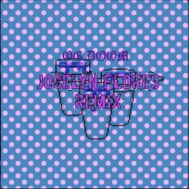 Jocelyn Flores - Remix