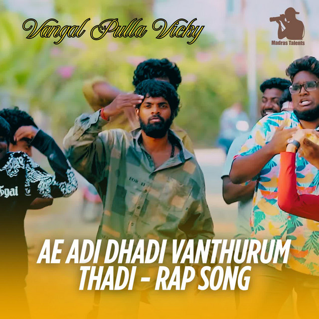 Ae Adi Dhadi Vanthurum Thadi - Rap Song