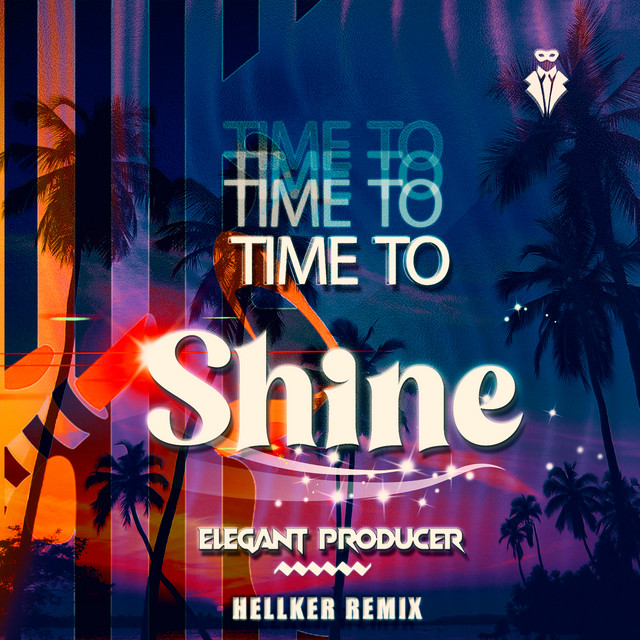 Time to Shine - Hellker Remix