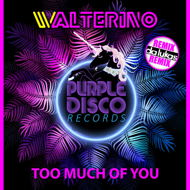 Too Much of You - Da Lukas Remix