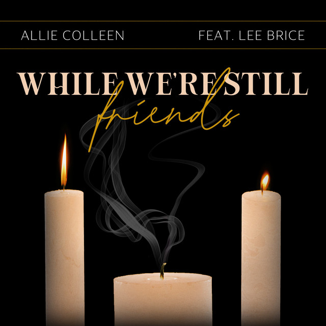 While We're Still Friends