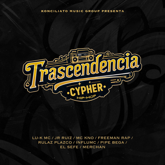 Lu-k Mc, Merchan MCH, Freeman Rap, JR Ruiz, Pipe Bega, Mc Kno, Rulaz Plazco, InfluMc, El Sefe – Trascendencia Cypher