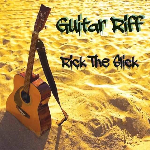 Guitar Riff - Single - Single by Rick The Slick | Spotify