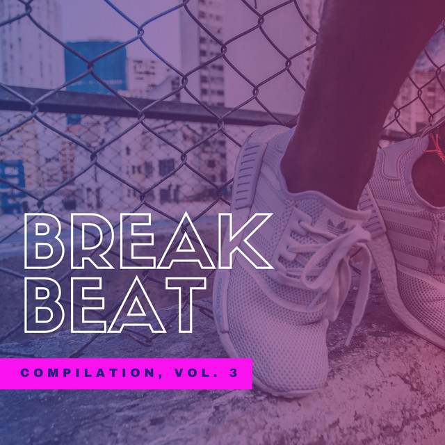Breakbeat Compilation, Vol. 3 (Original Mix) - Compilation by Various ...