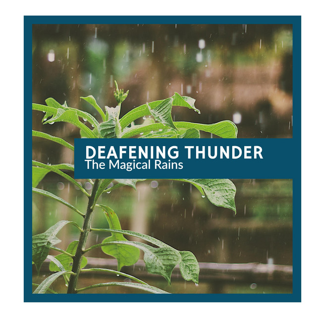 Deafening Thunder - The Magical Rains cover art