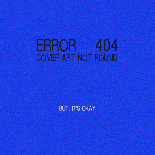 BUT, IT'S OKAY.