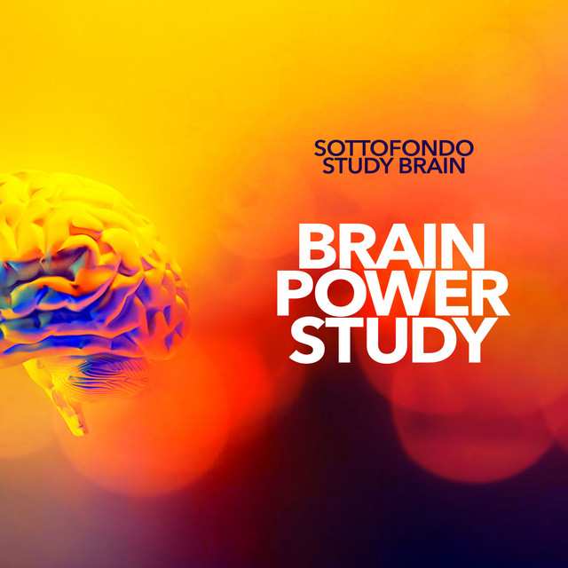 Brain Power Study - Album by Sottofondo Study Brain | Spotify