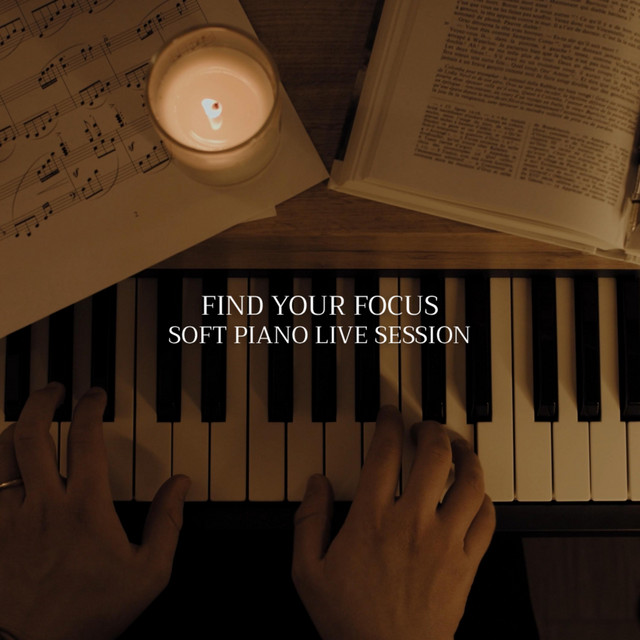 Find Your Focus (Soft Piano Live Session) cover art