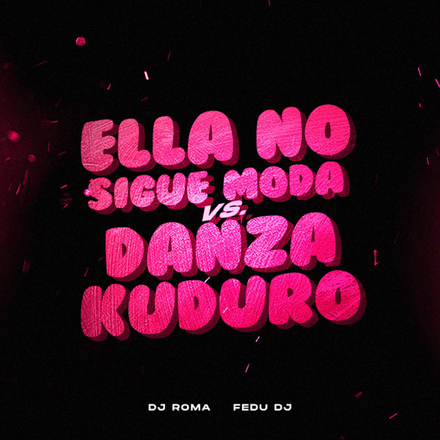 Ella No Sigue Modas Vs. Danza Kuduro - Remix