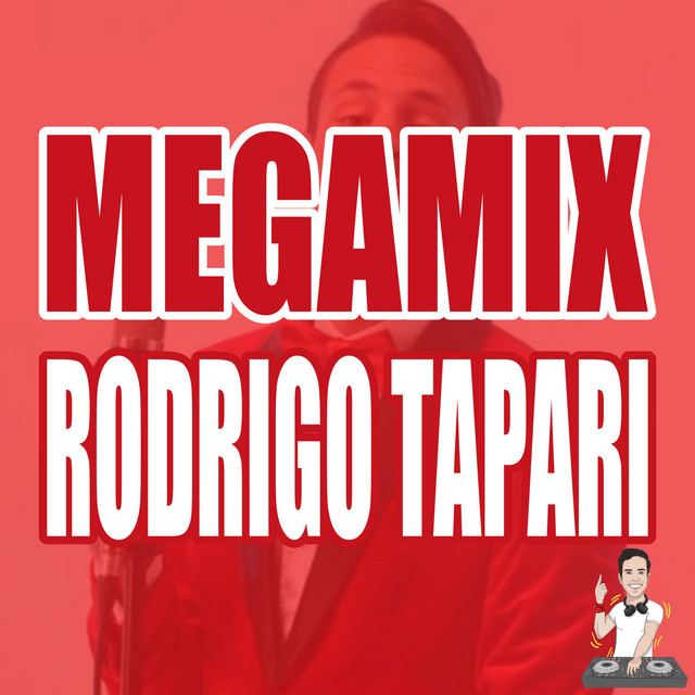 Megamix: Rodrigo Tapari