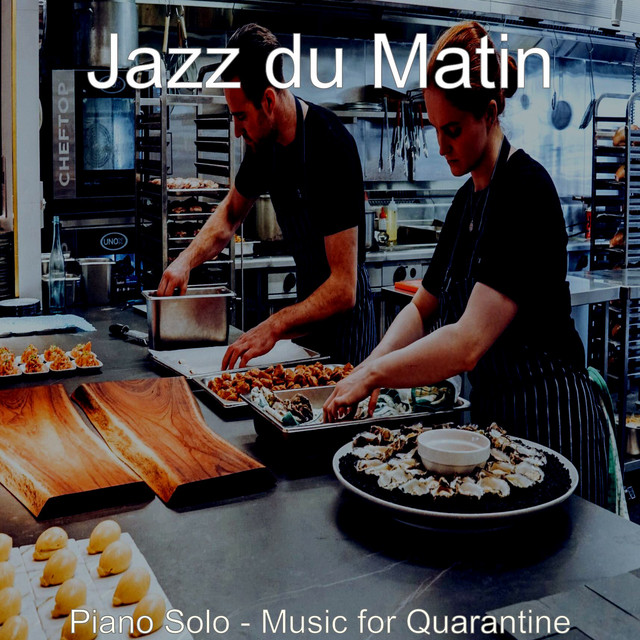 Piano Solo - Music for Quarantine - Album by Jazz du Matin | Spotify