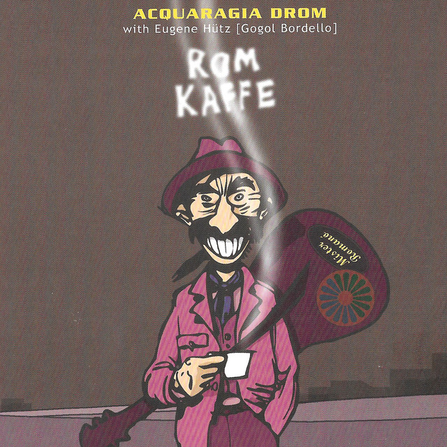 Rom Kaffe [With Eugene Hütz (Gogol Bordello)] cover
