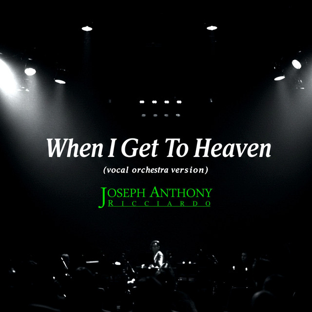 When I Get To Heaven (vocal orchestra version)