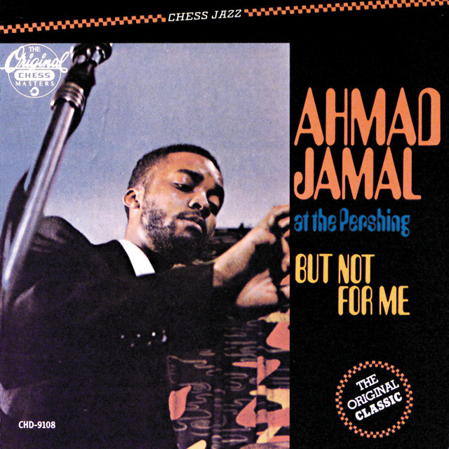 At The Pershing-But Not For Me - Album by Ahmad Jamal | Spotify