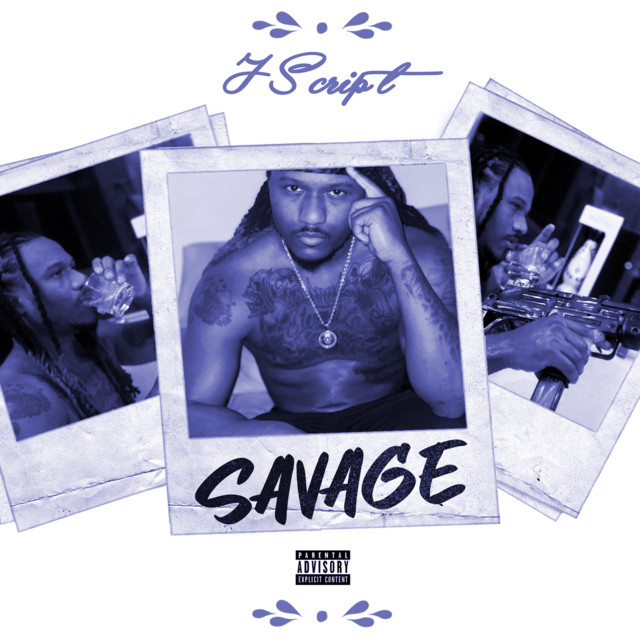 Savage - Single by J.Script | Spotify