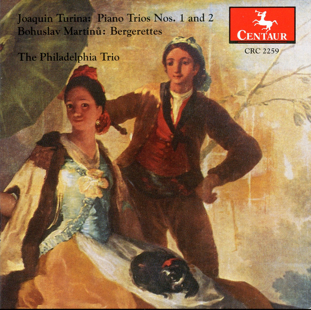 Turina: Piano Trios Nos. 1 and 2 - Martinů: Bergerettes (Philadelphia Trio)