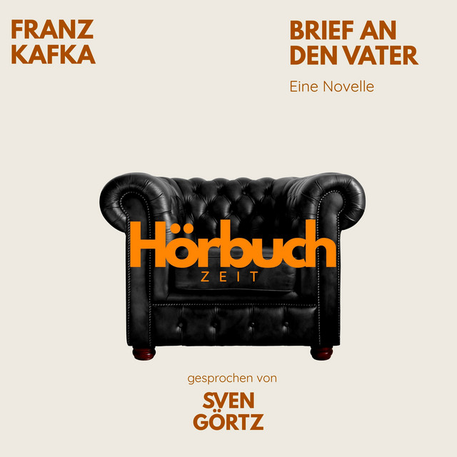 Franz Kafka: Brief an den Vater (Hörbuchzeit: Klassiker der Weltliteratur) cover art