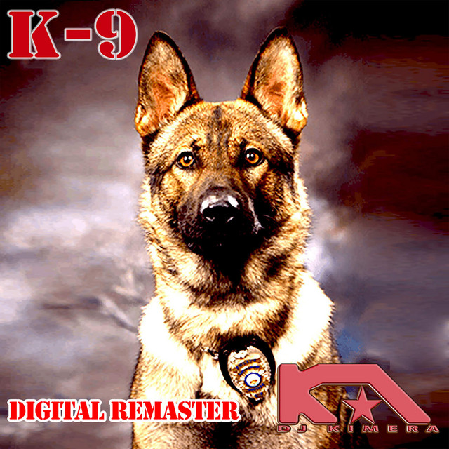 K-9 (Digital remaster) - Album by DJ KIMERA | Spotify