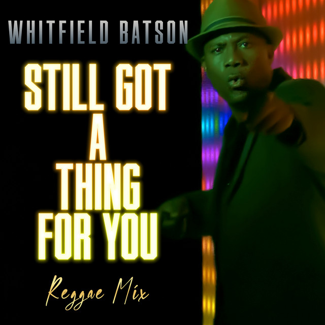 STILL GOT A THING FOR YOU (Reggae MIX)