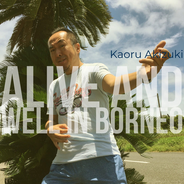 Well and alive in Borneo cover