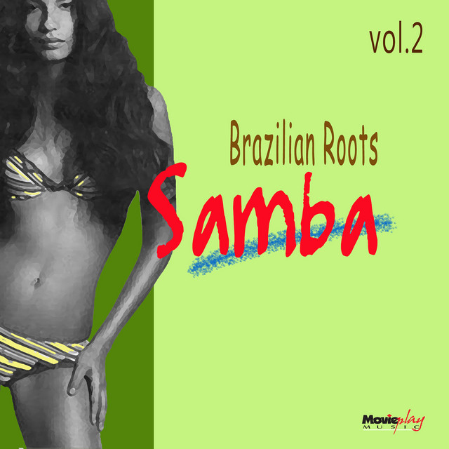 Brazilian Roots: Samba, Vol. 2
