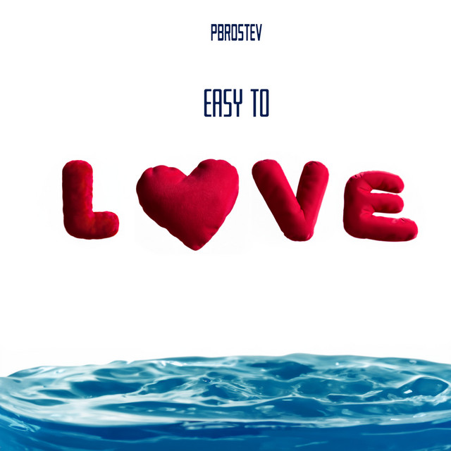 Easy to Love - Single by Pbrostev | Spotify