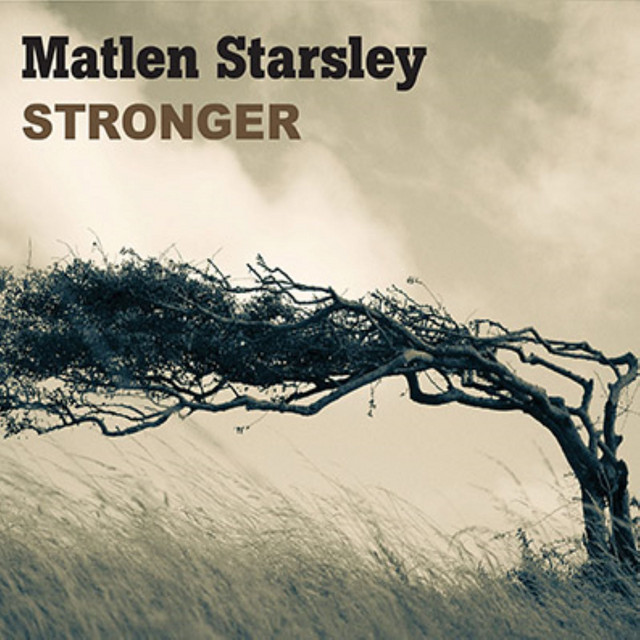 Stronger - Album by Matlen Starsley Band | Spotify