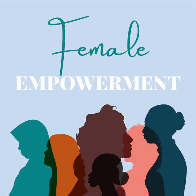 Female Empowerment - Compilation by Various Artists | Spotify