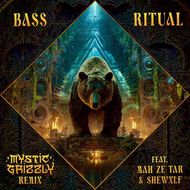 Bass Ritual - Mystic Grizzly Remix