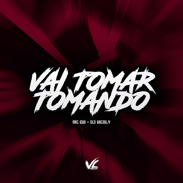 Vai Tomar Tomando