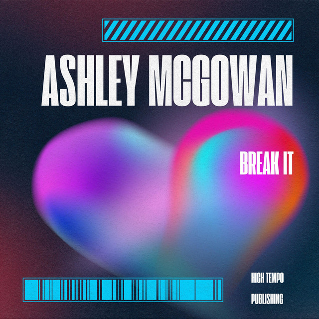 Break It - Single by Ashley McGowan | Spotify