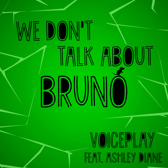 We Don't Talk About Bruno - Single by VoicePlay | Spotify