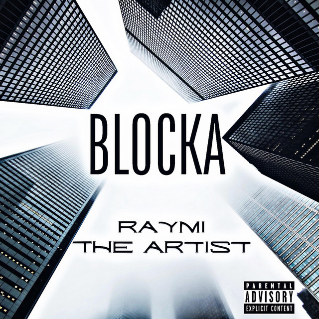 Blocka - Single by Raymi the Artist | Spotify
