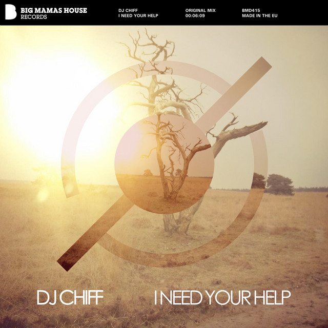 Обкладинка: I Need Your Help - Original Mix — DJ Chiff