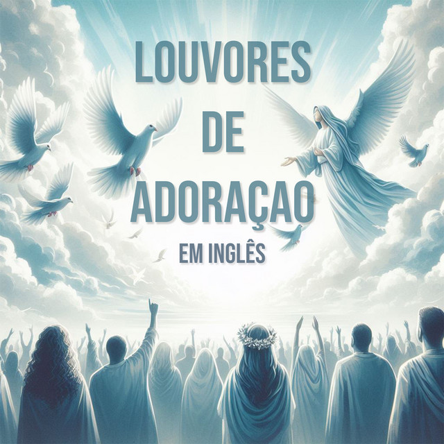 louvores-de-adora-o-em-ingl-s-m-sicas-gospel-mais-tocadas-e-hinos