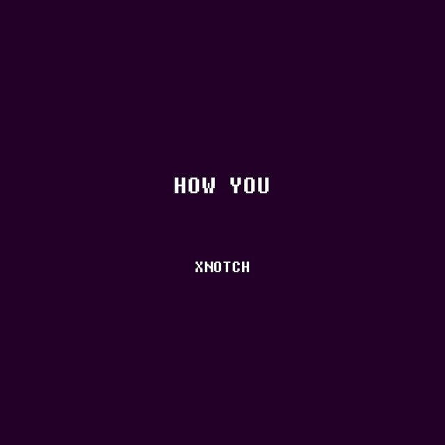 How You - Single by Xnotch | Spotify