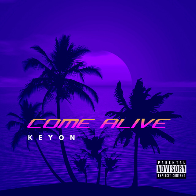 Come Alive - Single by Keyon | Spotify