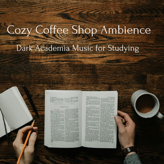 Cozy Coffee Shop Ambience - Dark Academia Music for Studying cover art
