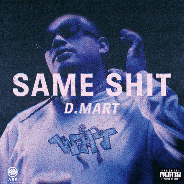 Same Shit - Single by D Mart | Spotify