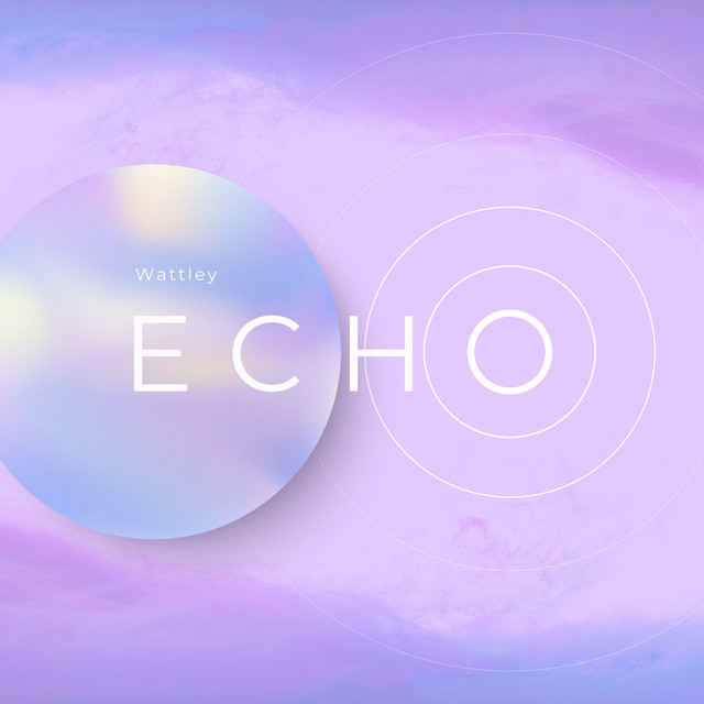 Echo - Single by Wattley | Spotify